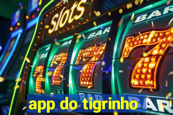 app do tigrinho